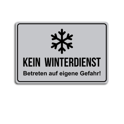 Kein Winterdienst, Betreten auf eigene Gefahr! - silber matt/schwarz